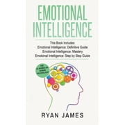 Emotional Intelligence 3 Manuscripts - Emotional Intelligence Definitive Guide, Emotional Intelligence Mastery, Emotion, Hardcover