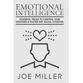 thumbnail image 1 of Emotional Intelligence: Powerful Tricks To Control Your Emotions Master Any Social Situation Body Language,Persuasion,Manipulation,Confidence Volume 2 Paperback 197432768X 9781974327683 Joe Mi, 1 of 1