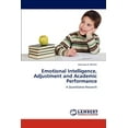 thumbnail image 1 of Emotional Intelligence, Adjustment and Academic Performance (Paperback), 1 of 1