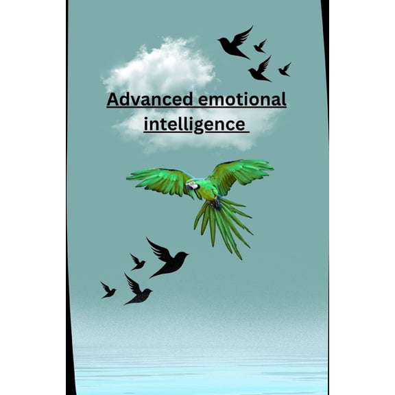 Emotional Intelligence Advanced emotional intelligence, Book 2, (Paperback)