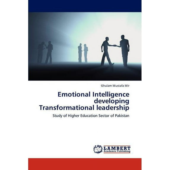Emotional Intelligence Developing Transformational Leadership (Paperback)