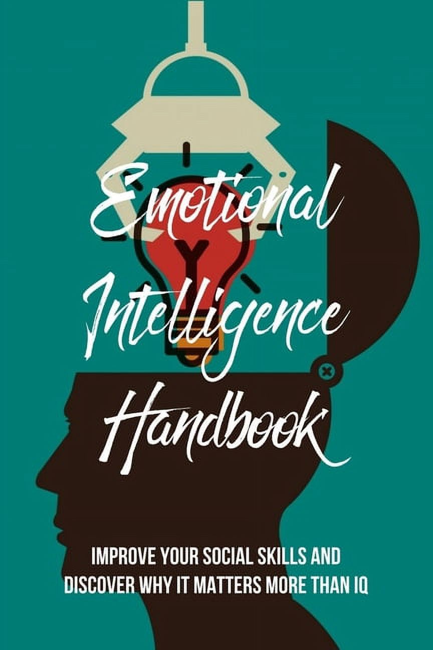 Emotional Intelligence Handbook: Improve Your Social Skills And ...