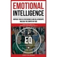 thumbnail image 1 of Emotional Intelligence: Improve Your EQ for Business and Relationships. Unleash the Empath in You !: Practical Ways to I, (Hardcover), 1 of 1