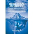 thumbnail image 1 of Emotional Intelligence and Leadership Styles: Exploring the Relationship between Emotional Intelligence and Leadership S, (Paperback), 1 of 1