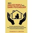 thumbnail image 1 of Emotional Intelligence Mastery How to Analyze People with Dark Psychology: The Secrets to Speed Read People Like a Book, Defend Yourself and Influence , Book 1, (Paperback), 1 of 1