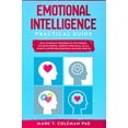 thumbnail image 1 of Pre-Owned Emotional Intelligence Practical Guide: How to Retrain Your Brain to Win Friends, Influence People, Improve your Social Skills, Achieve Happier Relationships, and Raise Your EQ Paperback, 1 of 1