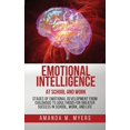 thumbnail image 1 of Emotional Intelligence at School and Work: Stages of Emotional Development from Childhood to Adulthood for Greater Succe, (Paperback), 1 of 1