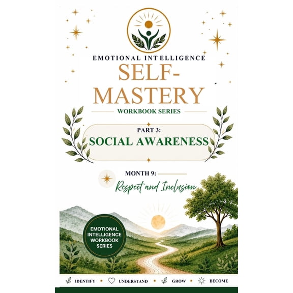 Emotional Intelligence Self-Mastery Series Part 3: Social Awareness Month 9: Respect and Inclusion, (Paperback)