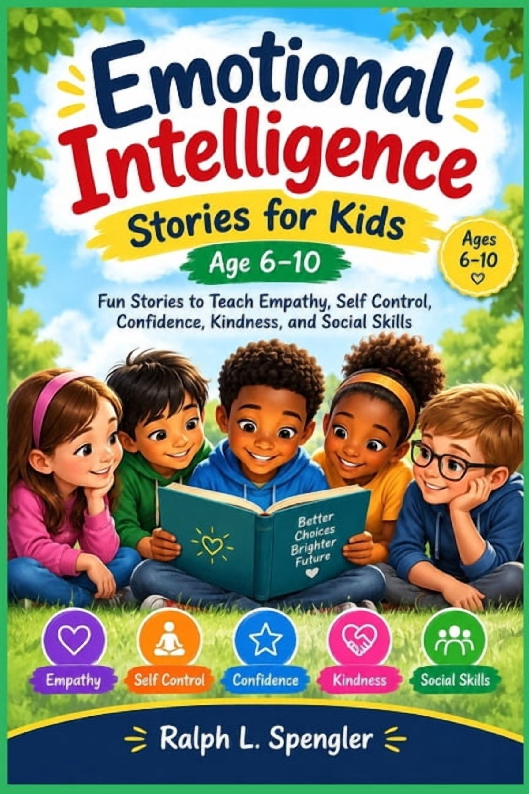 Emotional Intelligence Stories for Kids Age 6-10: Fun Stories to Teach ...