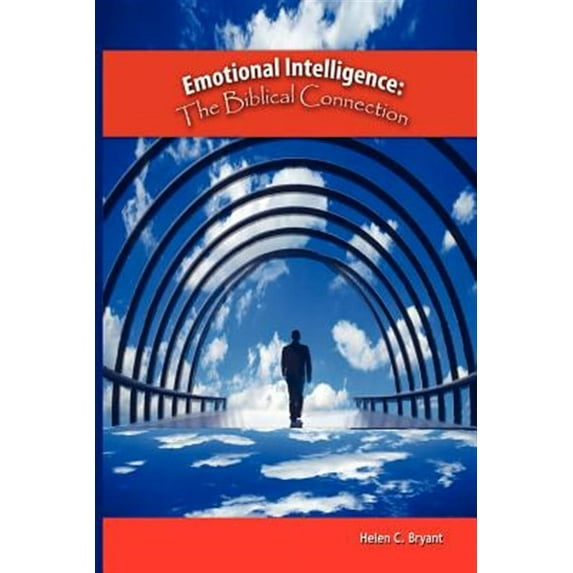 Emotional Intelligence: The Biblical Connection (Paperback) by Helen C Bryant