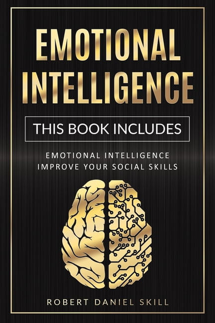 Emotional Intelligence: The complete guide on how to improve your ...