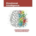 thumbnail image 1 of Emotional Intelligence: The Ultimate Guide for Cognitive Behavioral Therapy (CBT), How to Analyze People, Success at Work, Better Life & Relationships with Positive Psychology Mindset Coaching 2.0 (Pa, 1 of 1