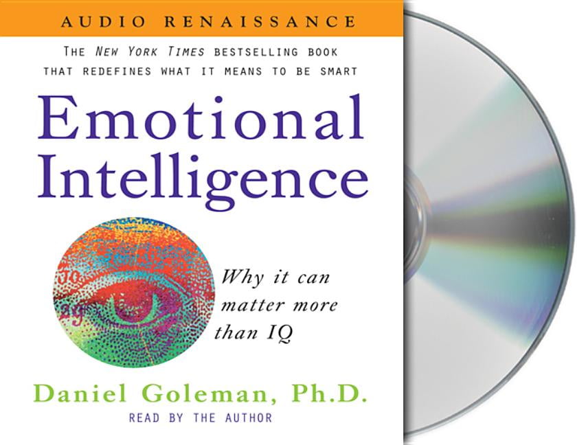Emotional Intelligence: Why It Can Matter More Than IQ (Audiobook) by Prof. Daniel Goleman