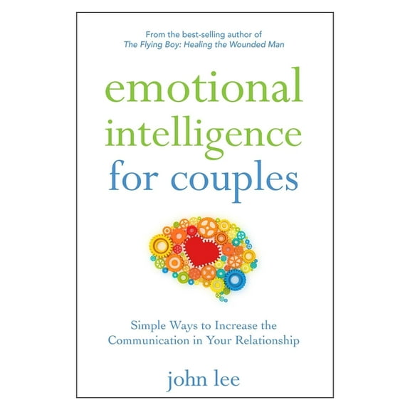 Emotional Intelligence for Couples: Simple Ways to Increase the Communication in Your Relationship, (Paperback)