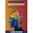 thumbnail image 1 of Emotional Intellligence Emotional Intelligence: Learn the art of self-management, self-awareness, social awareness and anger management to Live , Book 1, (Paperback), 1 of 1