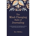 thumbnail image 1 of Emotional Maturity The Mind-Changing Habit of Journaling: The Path To Forgive Yourself For Not Knowing What You Didn't Know Before You Lear, Book 1, (Paperback), 1 of 1