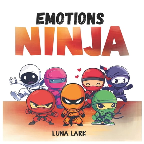 Emotional Regulation Skills Emotions Ninja: Children's Book about Feelings, Kids Age 3 to 5, Book 3, (Paperback)