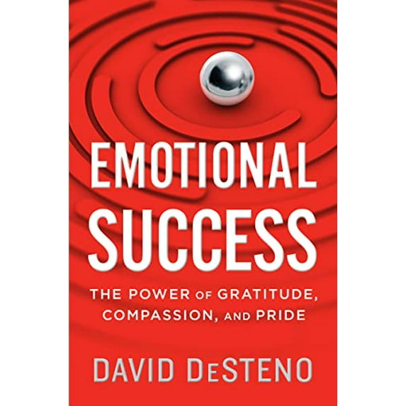 Pre-Owned Emotional Success: The Power of Gratitude, Compassion, and Pride (Hardcover) 0544703103 9780544703100