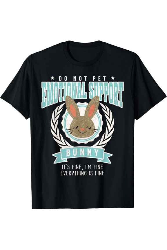Emotional Support Bunny Saying Joke T-shirt