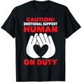 thumbnail image 1 of Emotional Support Coworker Human On Duty Workplace Support T-Shirt, 1 of 4