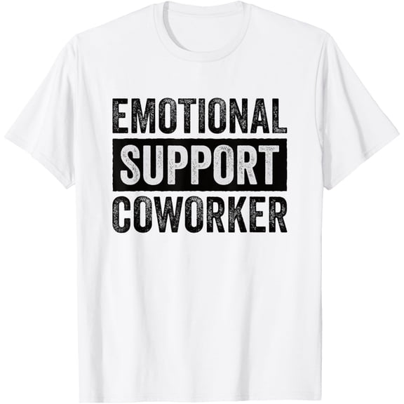 Emotional Support Coworker T-Shirt