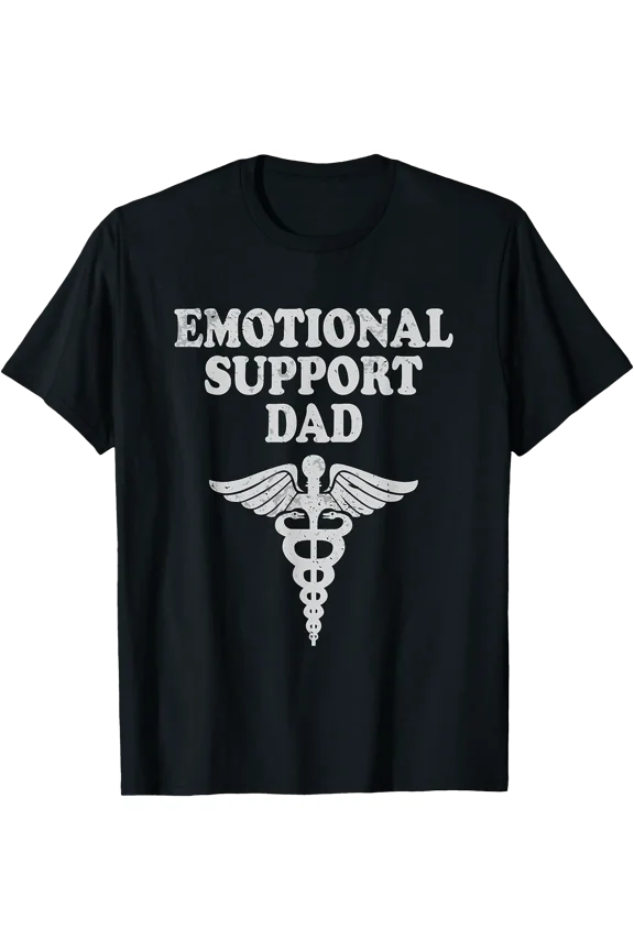 Emotional Support Dad Caring Dad Father T-Shirt