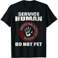 thumbnail image 1 of Emotional Support Human | Human Service - Do Not Pet T-ShirtMen's and women's gift, black and white T-shirt, size: Extra large S-4XL, 1 of 4
