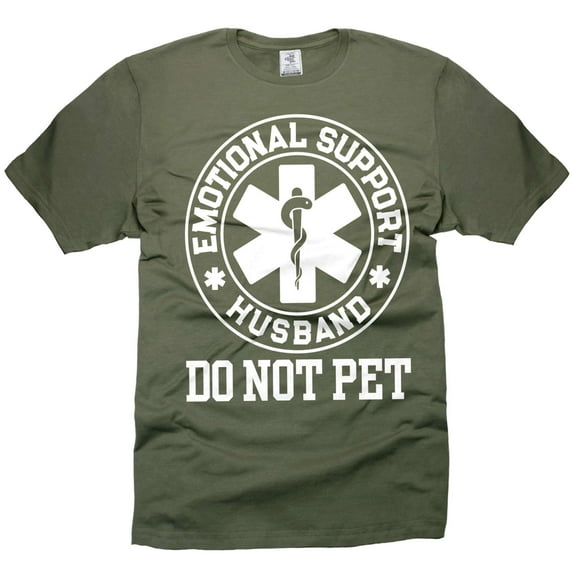 Men's Funny Emotional Support Husband T-shirt Sarcastic Do not pet Father's day dad gift tee (Medium Military Green)