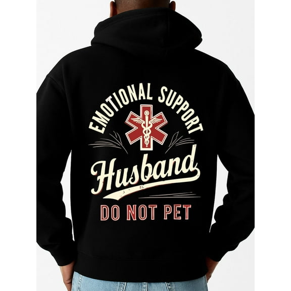 Emotional Support Husband funny hoodies for men machine washable black Solid Color Design Long Sleeve Casual Hooded Sweatshirt streetwear Vintage Unisex Shirt Graphic Tee tshirts