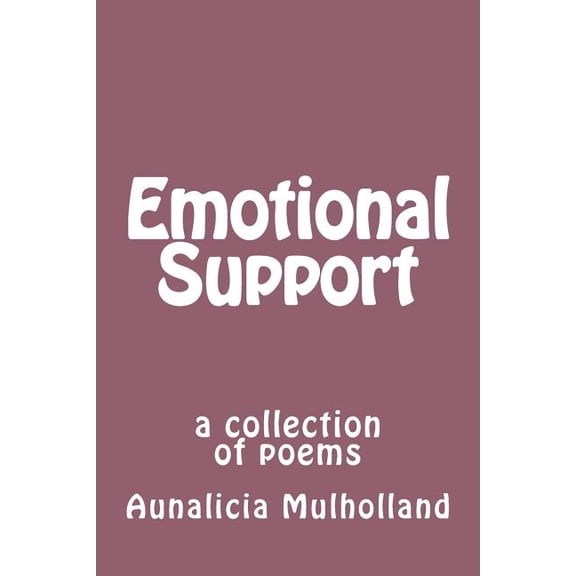 Emotional Support: a collection of poems (Paperback)