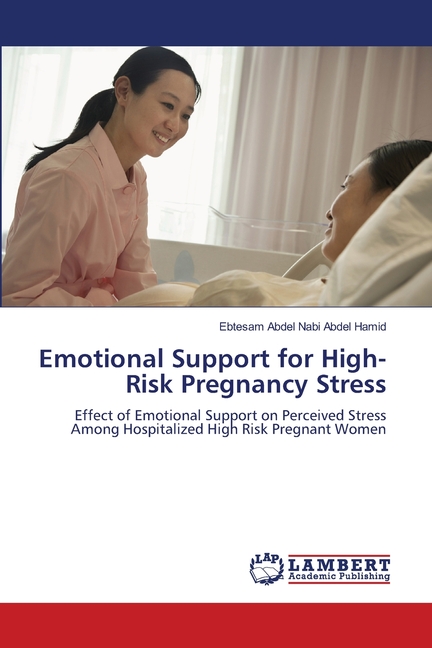Emotional Support for High-Risk Pregnancy Stress, (Paperback)
