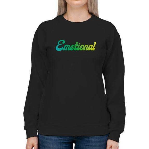 Emotional Text Sweatshirt Women -GoatDeals Designs, Female 3X-Large