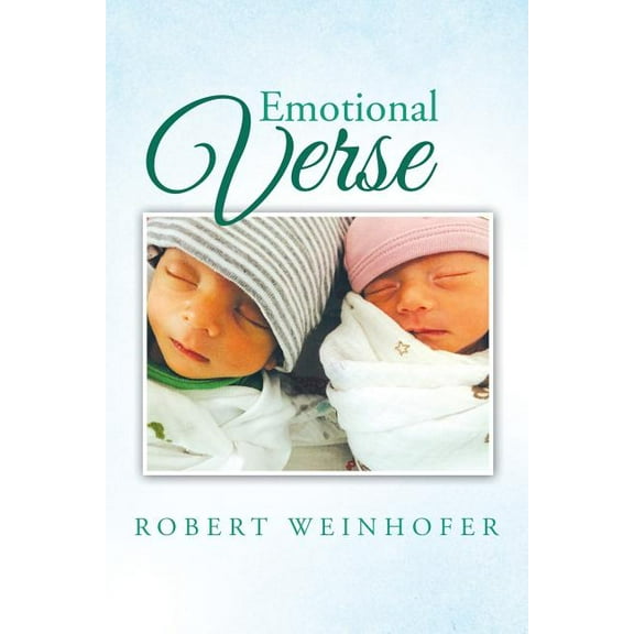 Emotional Verse (Paperback) by Robert Weinhofer