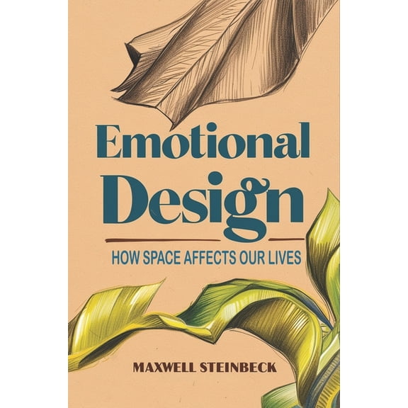 Atomic Mindfulness: Simple Daily Habits Emotional design: How space affects our lives, (Paperback)