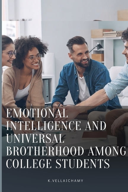 Emotional intelligence and universal brotherhood among college students (Paperback)