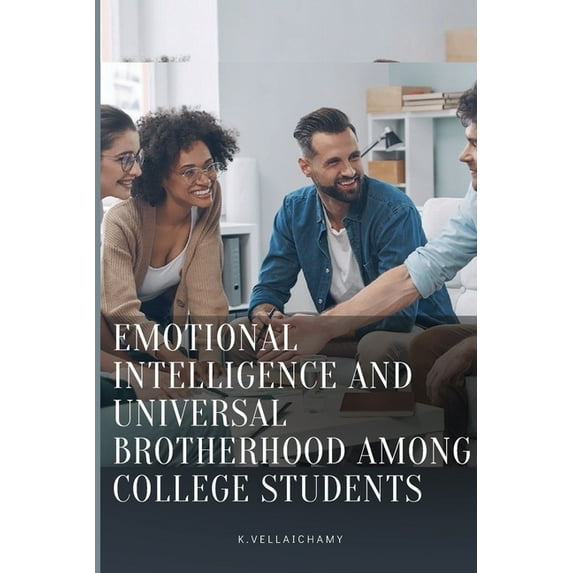 Emotional intelligence and universal brotherhood among college students (Paperback)