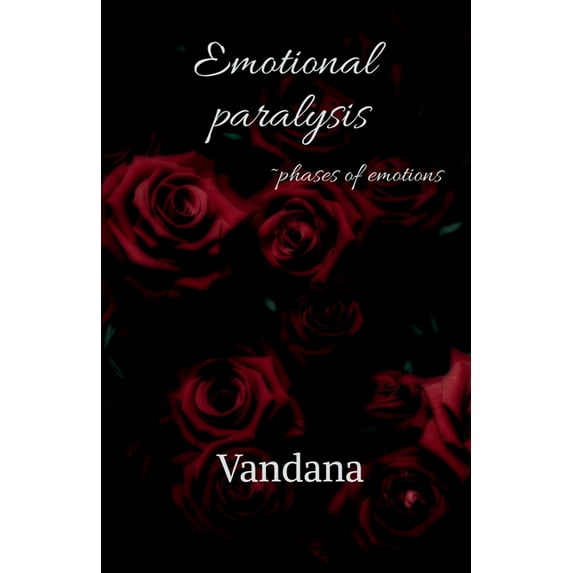 Emotional paralysis: Phases of emotions (Paperback)