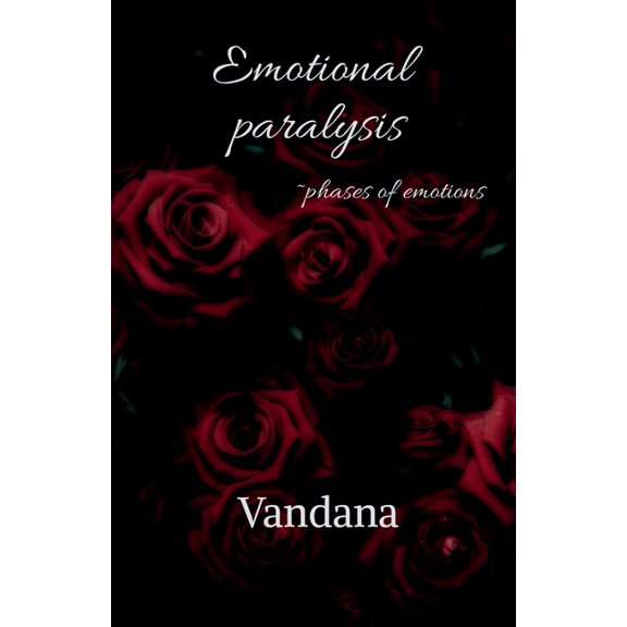 Emotional paralysis: Phases of emotions, (Paperback)