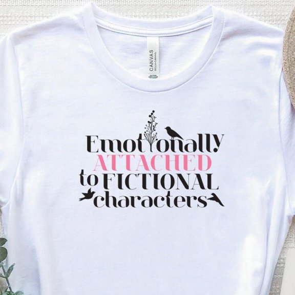 Emotionally Attached To Fictional Characters Shirt, Book Reading T-Shirt, Book Lover Shirt, Bookish Tee, Blogger Shirt, Bookworm Shirt Unisex S-5XL Hot Trending Shirt, Vintage Birthday Gift