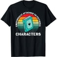 thumbnail image 1 of Emotionally Attached To Fictional Characters T-Shirt, 1 of 4