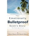 thumbnail image 1 of Emotionally Bulletproof Scott's Story - Book 1, (Hardcover), 1 of 1