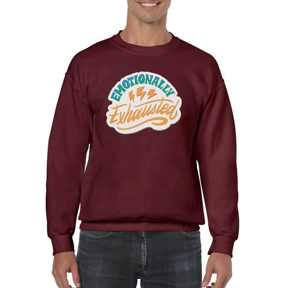 Emotionally Exhausted! Sweatshirt Men -Smartprints Designs, Male 4X-Large
