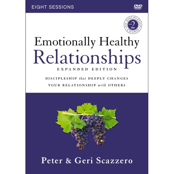 Emotionally Healthy Relationships Expanded Edition Video Study: Discipleship