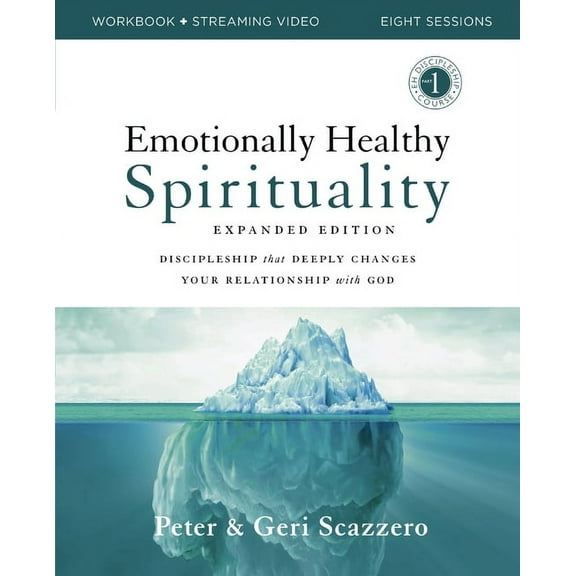 Emotionally Healthy Spirituality Emotionally Healthy Spirituality Expanded Edition Workbook Plus Streaming Video: Discipleship That Deeply Changes Your R, (Paperback)