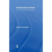 Emotionally Involved The Impact of Researching Rape, Hardcover