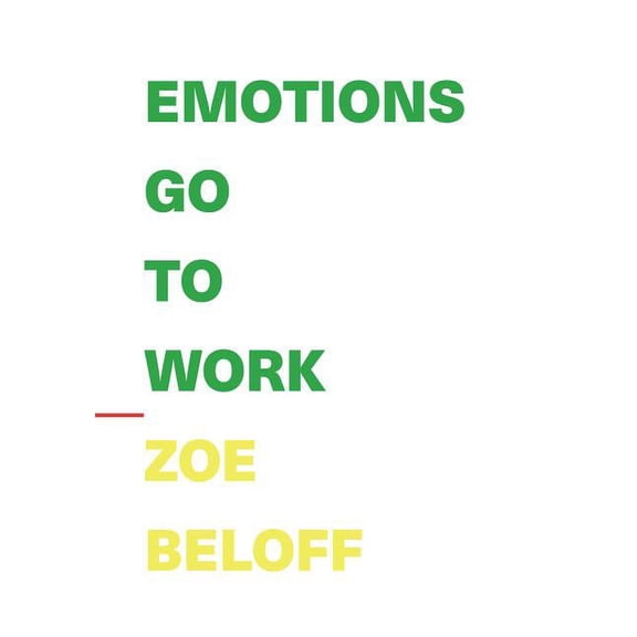 Emotions Go to Work (Paperback)