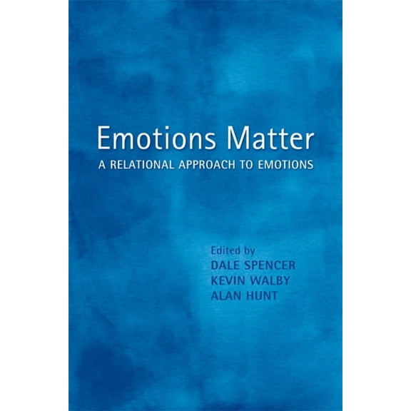 Emotions Matter: A Relational Approach to Emotions (Paperback)