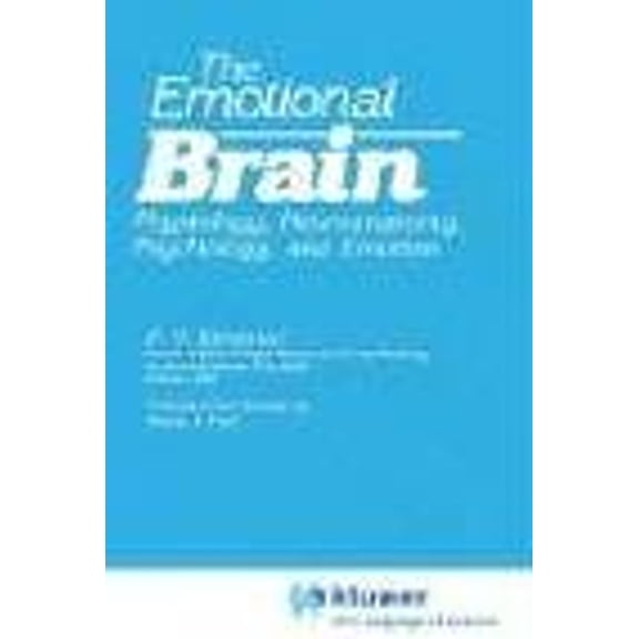 Pre-Owned The Emotional Brain : Physiology, Neuroanatomy, Psychology, and Emotion (Hardcover) 9780306423635