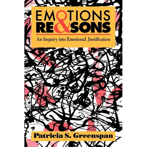 Emotions and Reasons: An Inquiry into Emotional Justification, (Paperback)