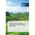 thumbnail image 1 of Emotions and emotional experiences: A case study in Hong Kong (Paperback), 1 of 1